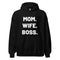 Mom. Wife. Boss. Hoodie