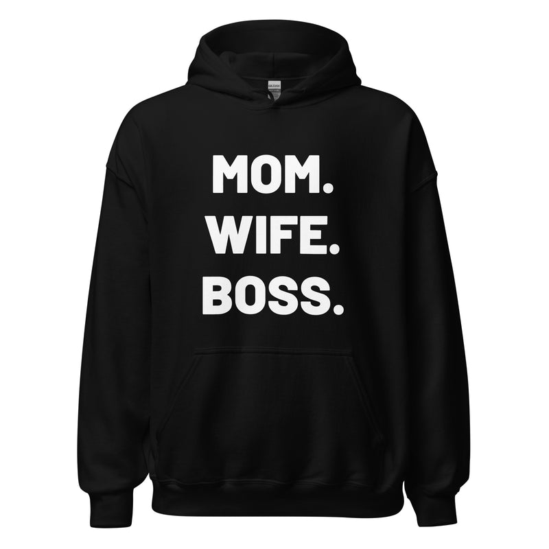 Mom. Wife. Boss. Hoodie