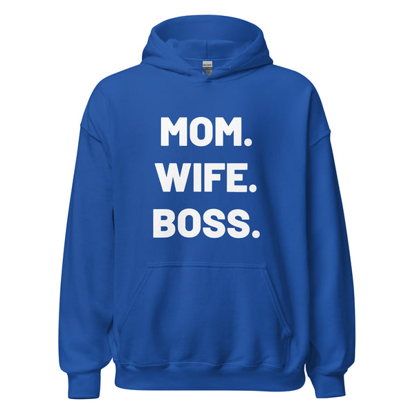 Mom. Wife. Boss. Hoodie