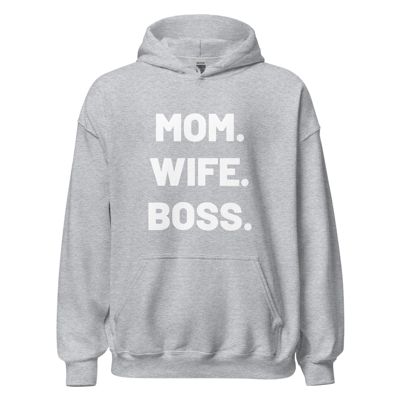 Mom. Wife. Boss. Hoodie